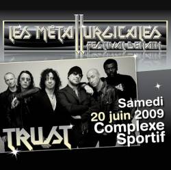 Trust (FRA) : Les Métallurgicales 2009